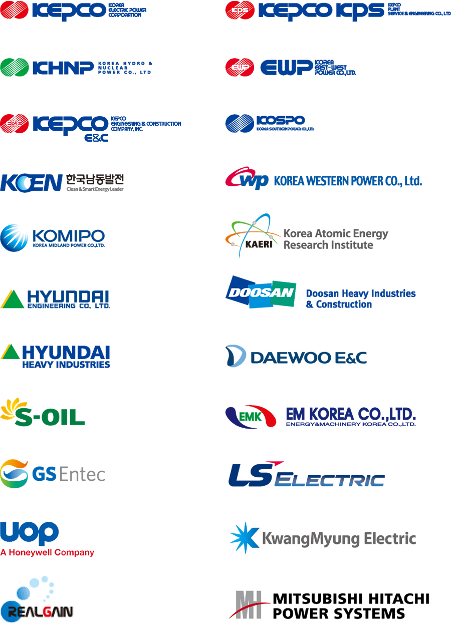KEPCO, KEPCO KPS, KHNP, EWP, KEPCO E&C, KOSPO, KOEN, KOREA WESTERN POWER CO., LTD, KOMIPO, KAERI, HYUNDAI ENGINEERING, Doosan Heavy Industries & Construction, HYUNDAI HEAVY INDURSTRIES, DAEWOO E&C, S-OIL, EM KOREA, GS Entec, LS ELECTRIC, UOP, KwangMyung Electric, TEALGAIN, MITSUBISHI HITACHI POWER SYSTEM